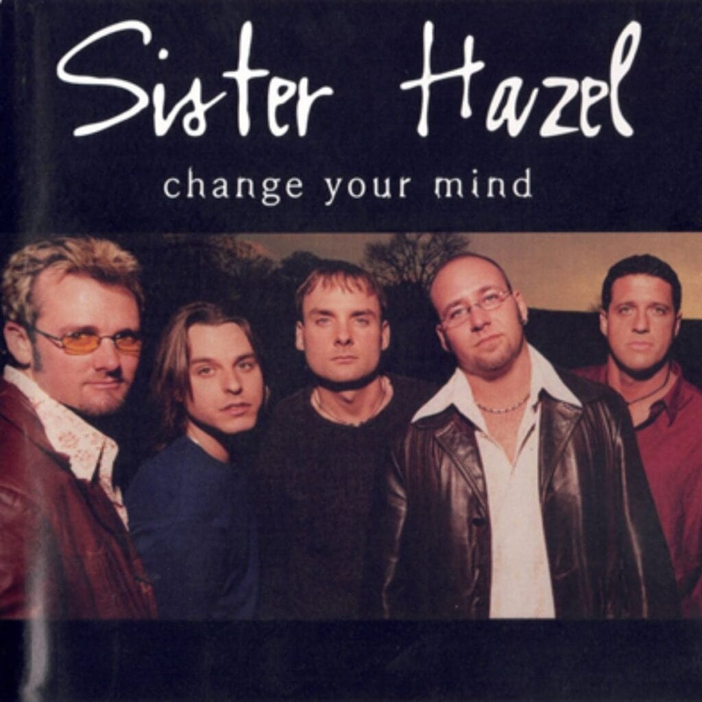 Sister Hazel “Change Your Mind” CD cover — the song that became our shared favorite and the heart of our playlist story.